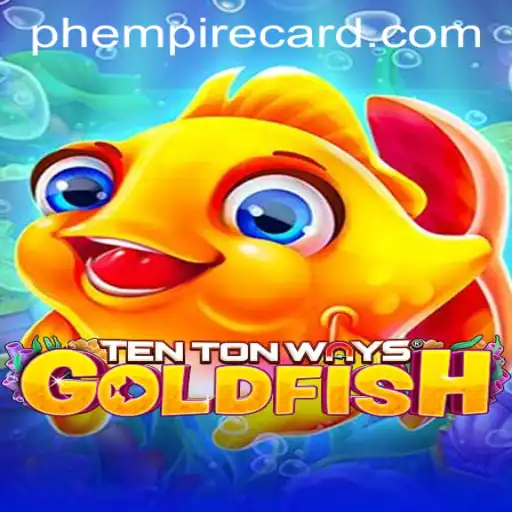 Explore the Thrilling World of TenTonWaysGoldfish at EmpireCard Casino