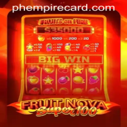 FruitNovaSuper100: Discover the Thrills of the Latest Casino Game at EmpireCard Casino
